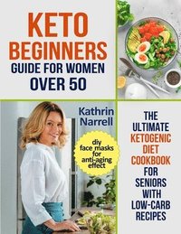 bokomslag Keto Beginners Guide For Women Over 50