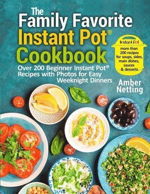bokomslag The Family Favorite Instant Pot(R) Cookbook