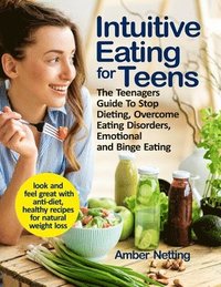 bokomslag Intuitive Eating for Teens