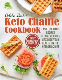 bokomslag The Keto Chaffle Cookbook