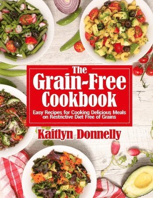 The Grain-Free Cookbook 1