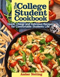 bokomslag The College Student Cookbook