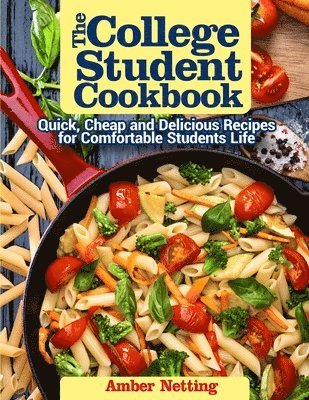 Amber Netting - College Student Cookbook, Häftad