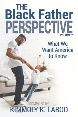 The Black Father Perspective Vol. 2 1