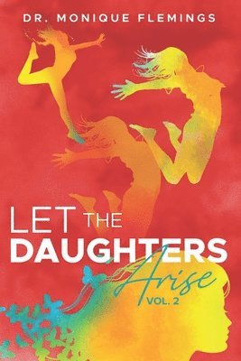 Let the Daughters Arise Vol. 2 1