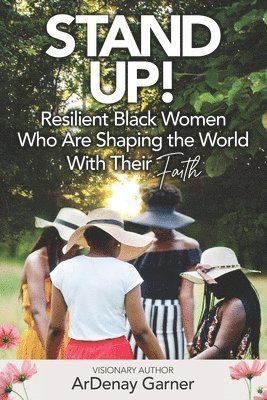 bokomslag Stand Up!: Resilient Black Women Who Are Shaping the World With Their Faith