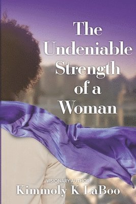 The Undeniable Strength of a Woman 1