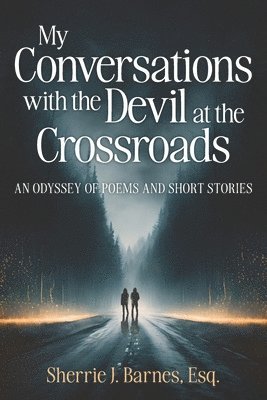 bokomslag My Conversations with the Devil at the Crossroads