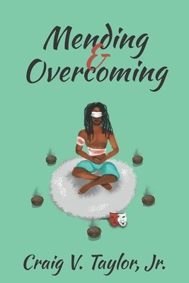 Mending & Overcoming 1