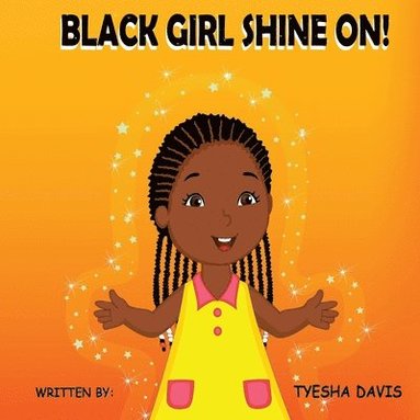 Tyesha Davis - Black Girl Shine On!, Häftad