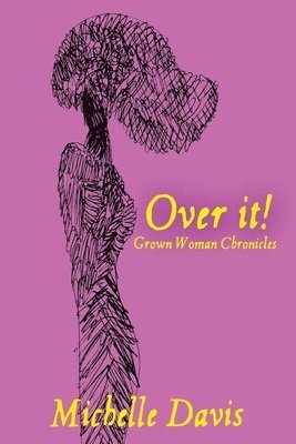 Michelle Davis - Over It!, Häftad