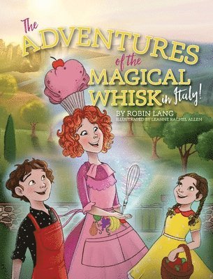 The Adventures of the Magical Whisk in Italy 1