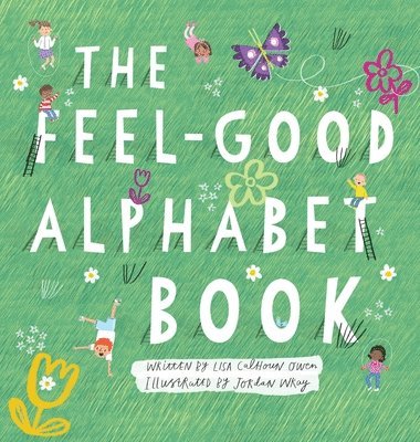 The Feel-Good Alphabet Book 1