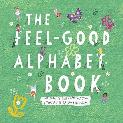 The Feel-Good Alphabet Book 1