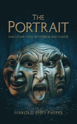 bokomslag Portrait and Other Tales of Horror and Humor