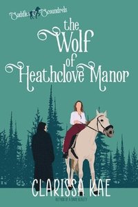 bokomslag The Wolf of Heathclove Manor