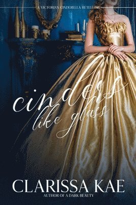 Clarissa Kae - Cinders Like Glass, Häftad