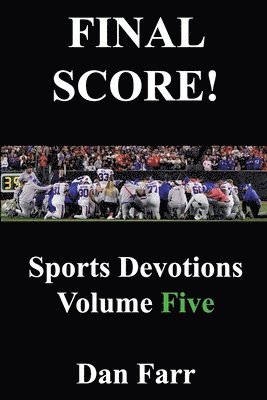 FINAL SCORE! Sports Devotions Volume Five 1