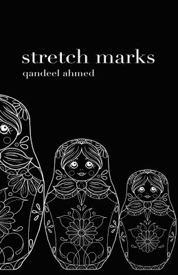 Qandeel Ahmed - Stretch Marks, Häftad. Tillgänglighet: Lägg i varukorg