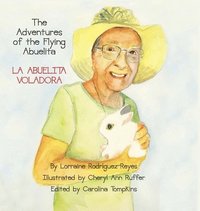 bokomslag The Adventures of the Flying Abuelita: La Abuelita Voladora
