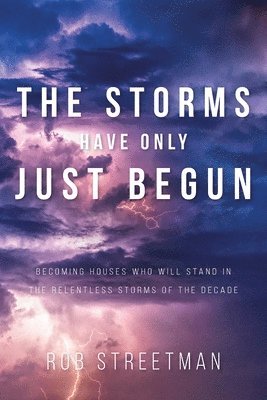 The Storms Have Only Just Begun 1