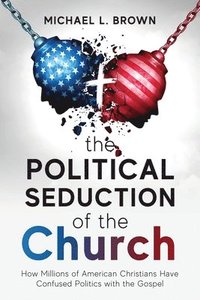 bokomslag Political Seduction of the Church