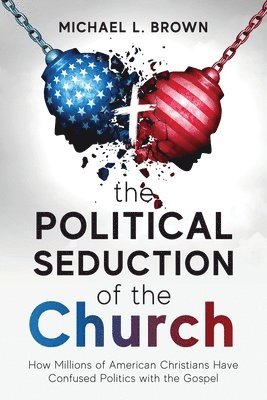 bokomslag Political Seduction of the Church