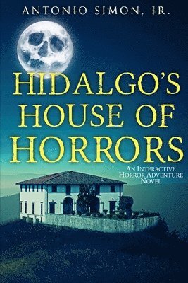 Hidalgo's House of Horrors 1