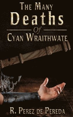 The Many Deaths of Cyan Wraithwate 1