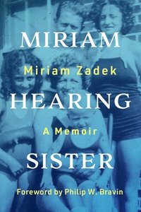 bokomslag Miriam Hearing Sister â¿¿ A Memoir