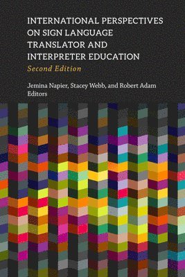 International Perspectives on Sign Language Translator and Interpreter Education: Volume 14 1