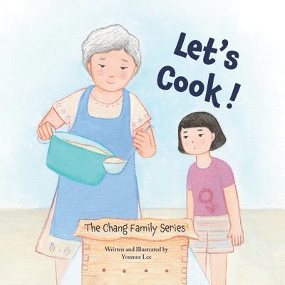 Youmee Lee - Let's Cook!: The Chang Family Series Board Book, Kartonnage