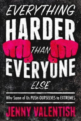 bokomslag Everything Harder Than Everyone Else