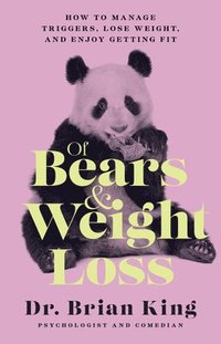 bokomslag Of Bears and Weight Loss