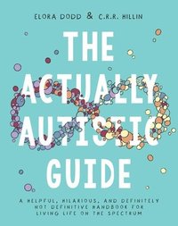 bokomslag The Actually Autistic Guide