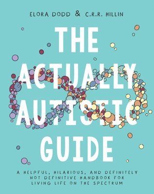 The Actually Autistic Guide 1