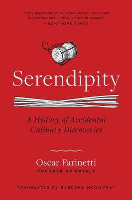 bokomslag Serendipity: A History of Accidental Culinary Discoveries