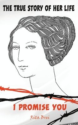 Rita Brei - True Story of Her Life, Inbunden