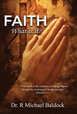 Faith, What is it? 1