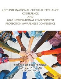 bokomslag 2020 International Cultural Exchange Conference and 2020 International Environment Protection Awareness Conference