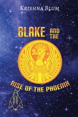 Blake and the Rise of the Phoenix 1