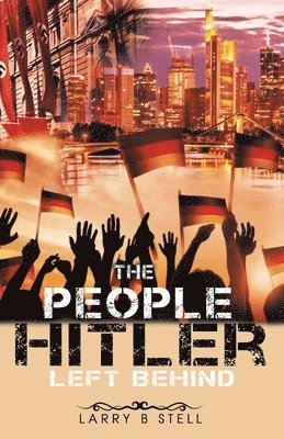 People Hitler Left Behind 1