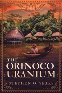 bokomslag The Orinoco Uranium