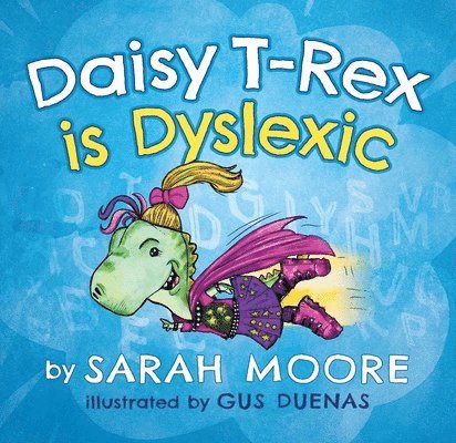 Daisy T-Rex Is Dyslexic 1