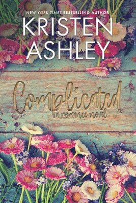 Kristen Ashley - Complicated, Häftad