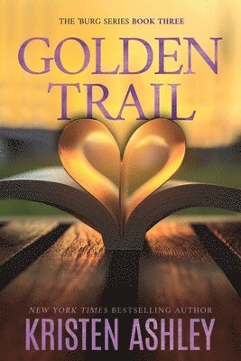 Kristen Ashley - Golden Trail, Häftad