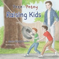 bokomslag Pete and Petey - Raising Kids