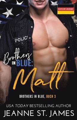 Jeanne St James - Brothers in Blue - Matt, Häftad