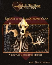 bokomslag Rescue of the Blackthorn Clan: A Couple's Adventure Module: OGL 5th Edition