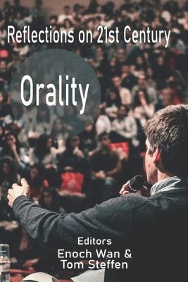 Reflections on 21st Century Orality 1
